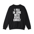 I Fell In Love With Jesus - Sweatshirt