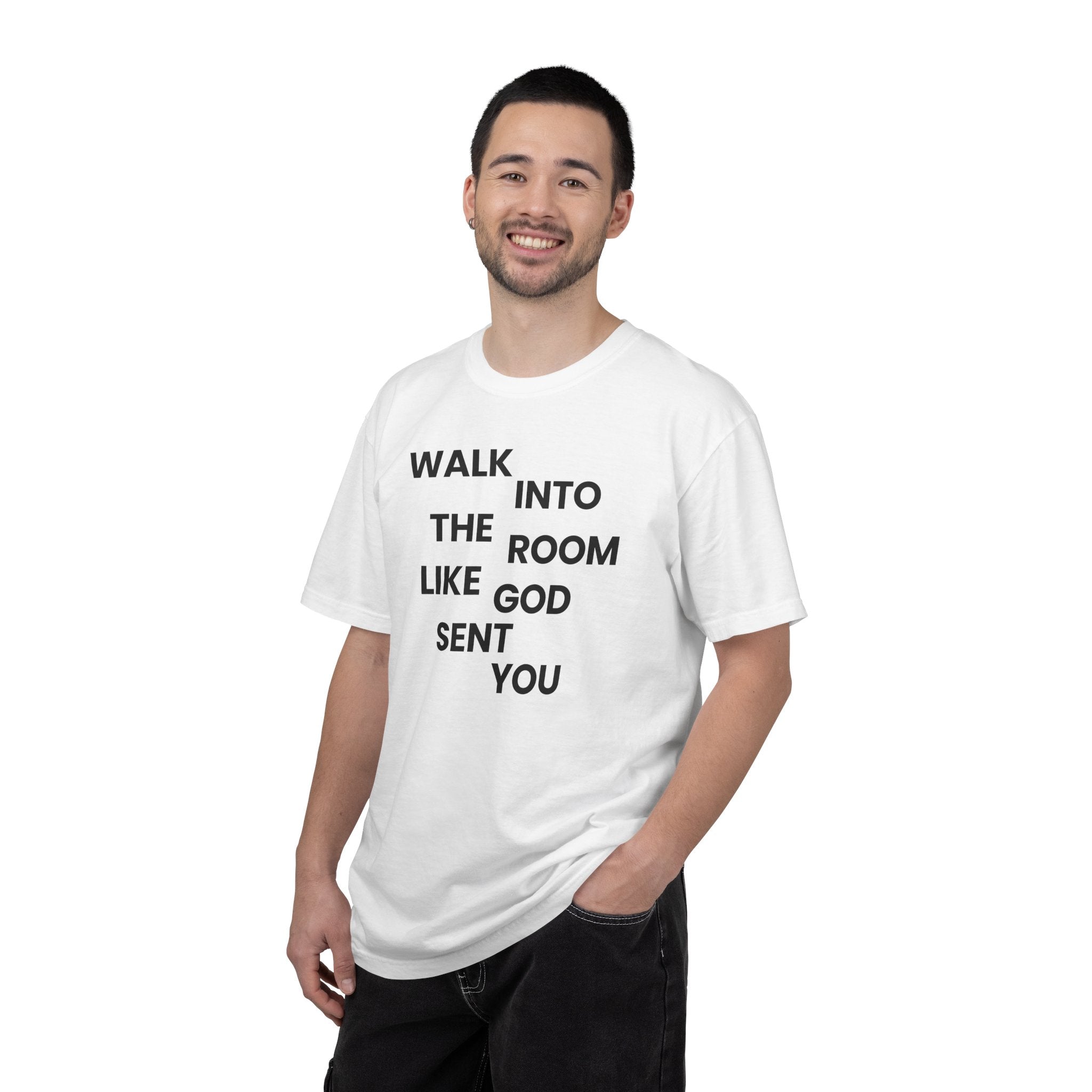 Walk In Like God Sent You
