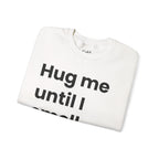 Hug Me - Sweatshirt
