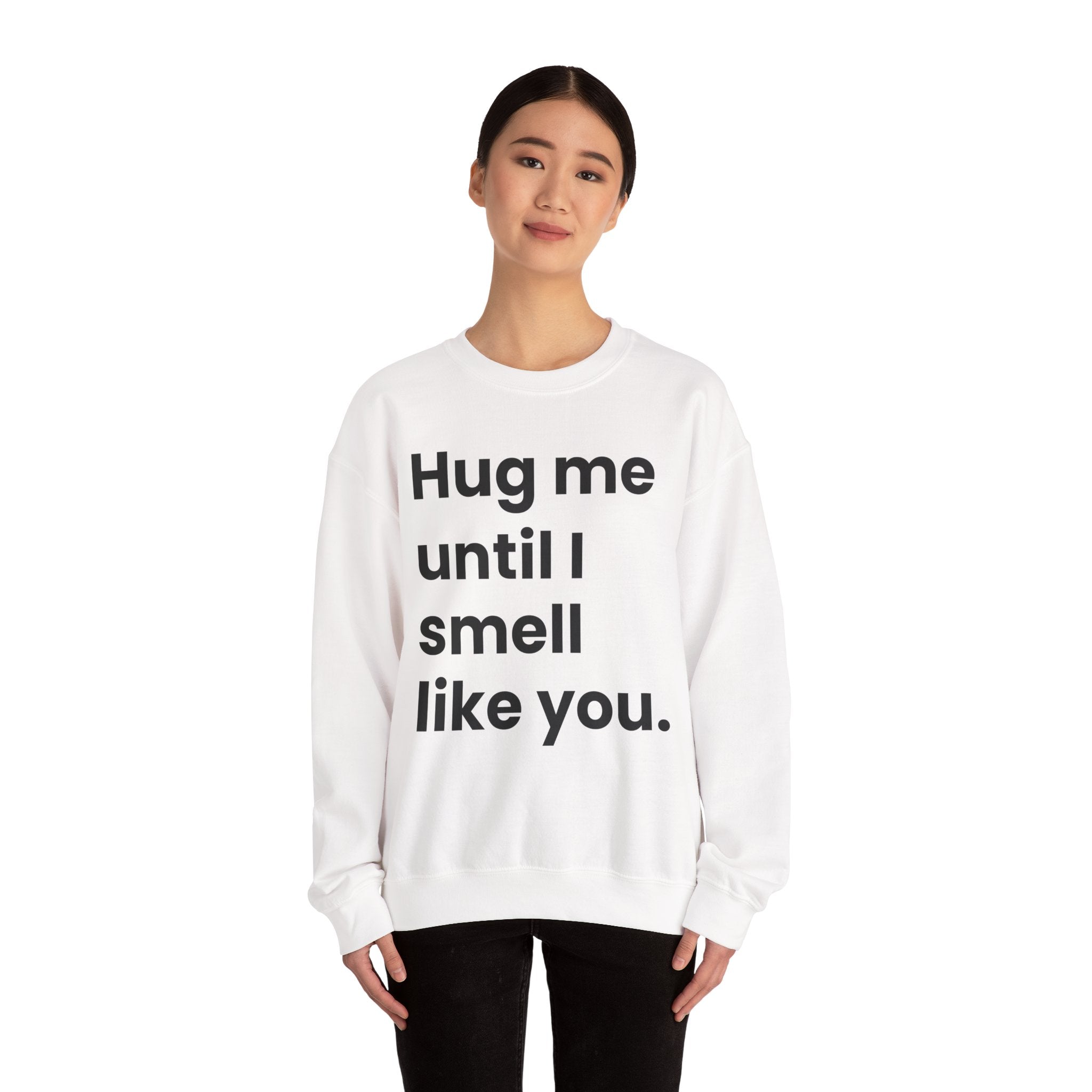 Hug Me - Sweatshirt