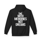 Memories Not Dreams - Hoodie