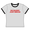 No Daddy Just Issues - Ringer Tee