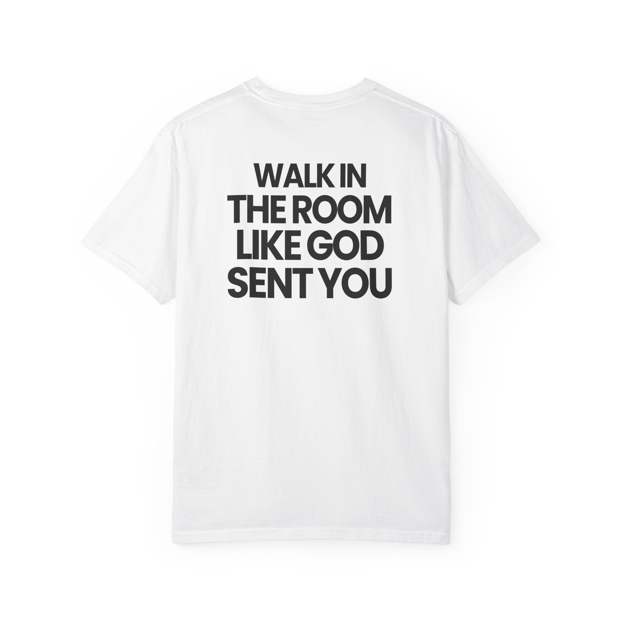 Walk In Like God Sent You 2.0
