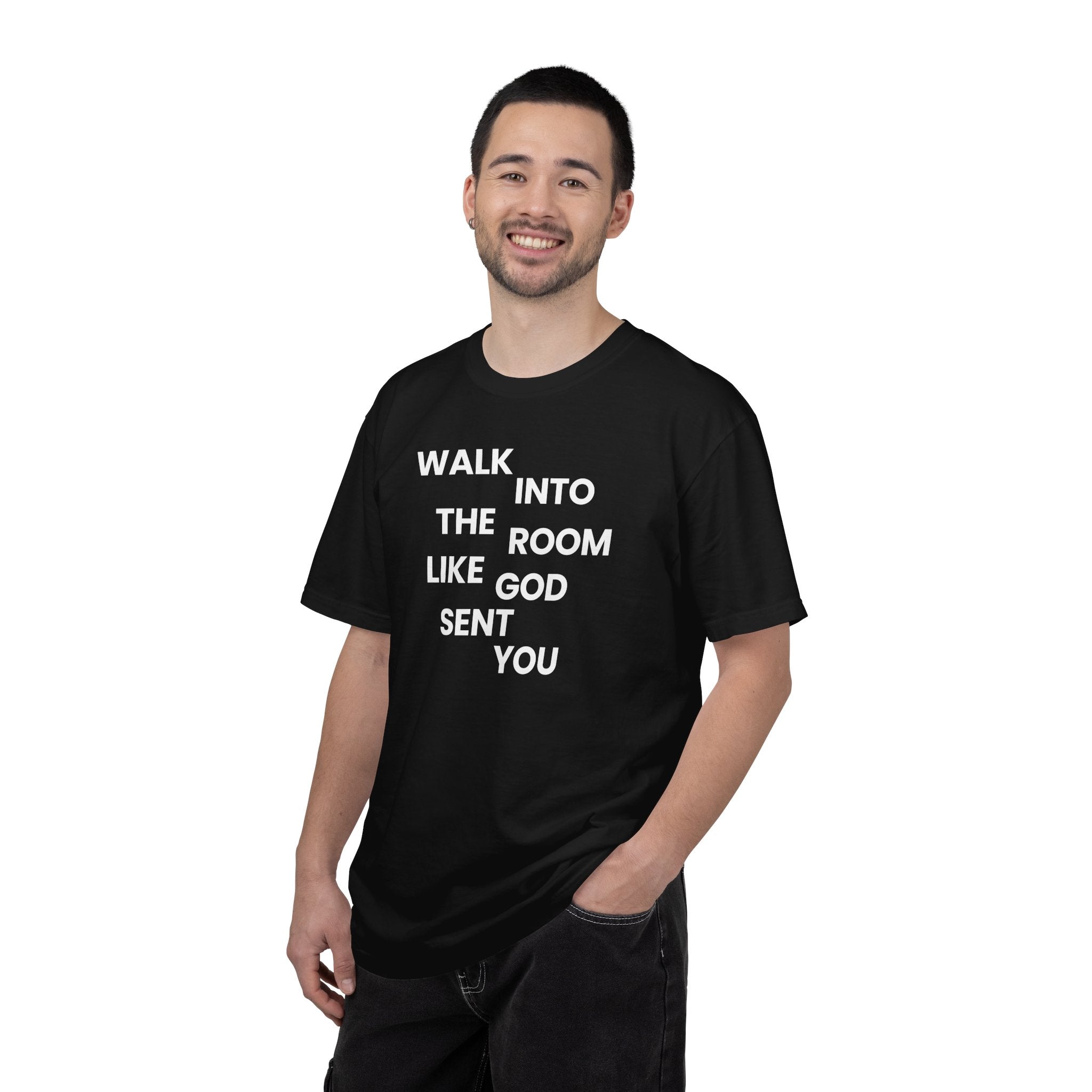 Walk In Like God Sent You