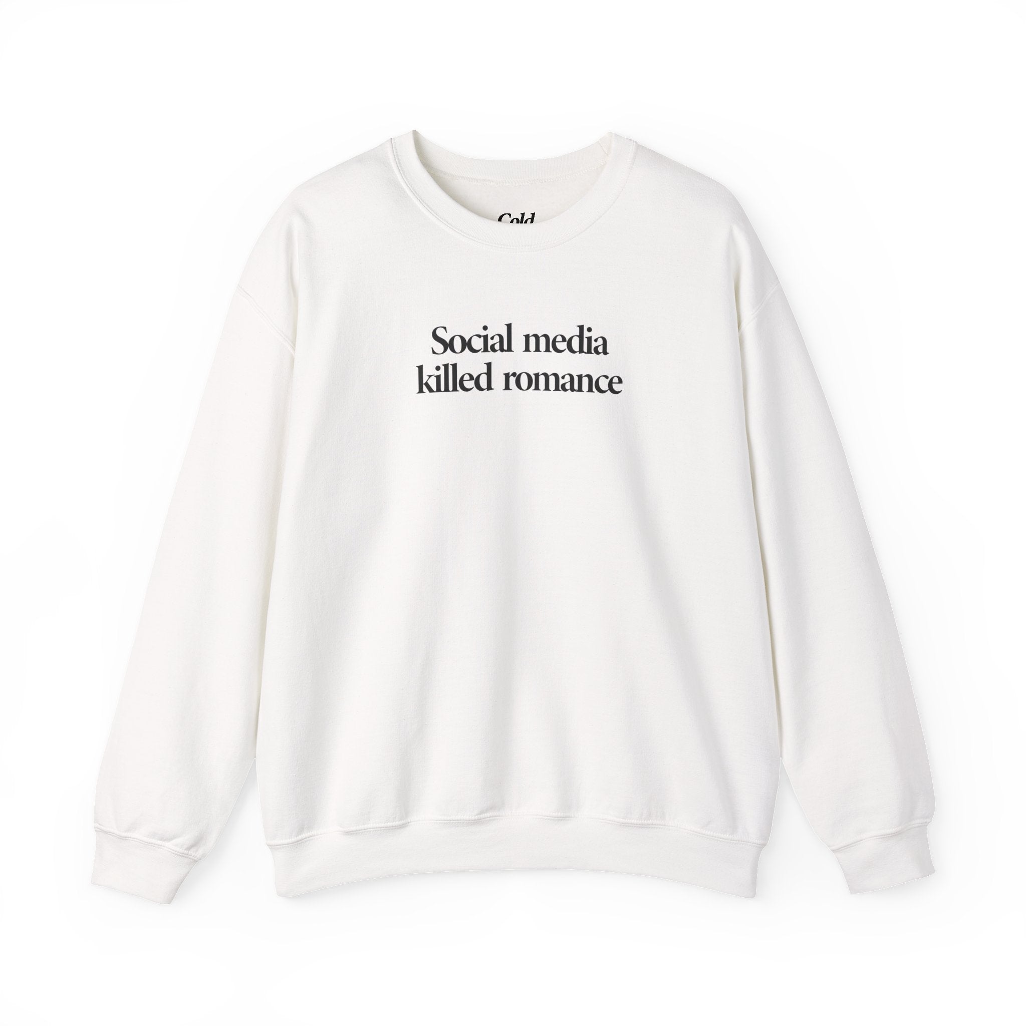 Social Media Killed Romance - Sweatshirt