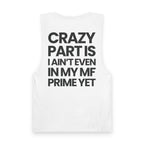 Not In My Prime Yet  - Tank Top