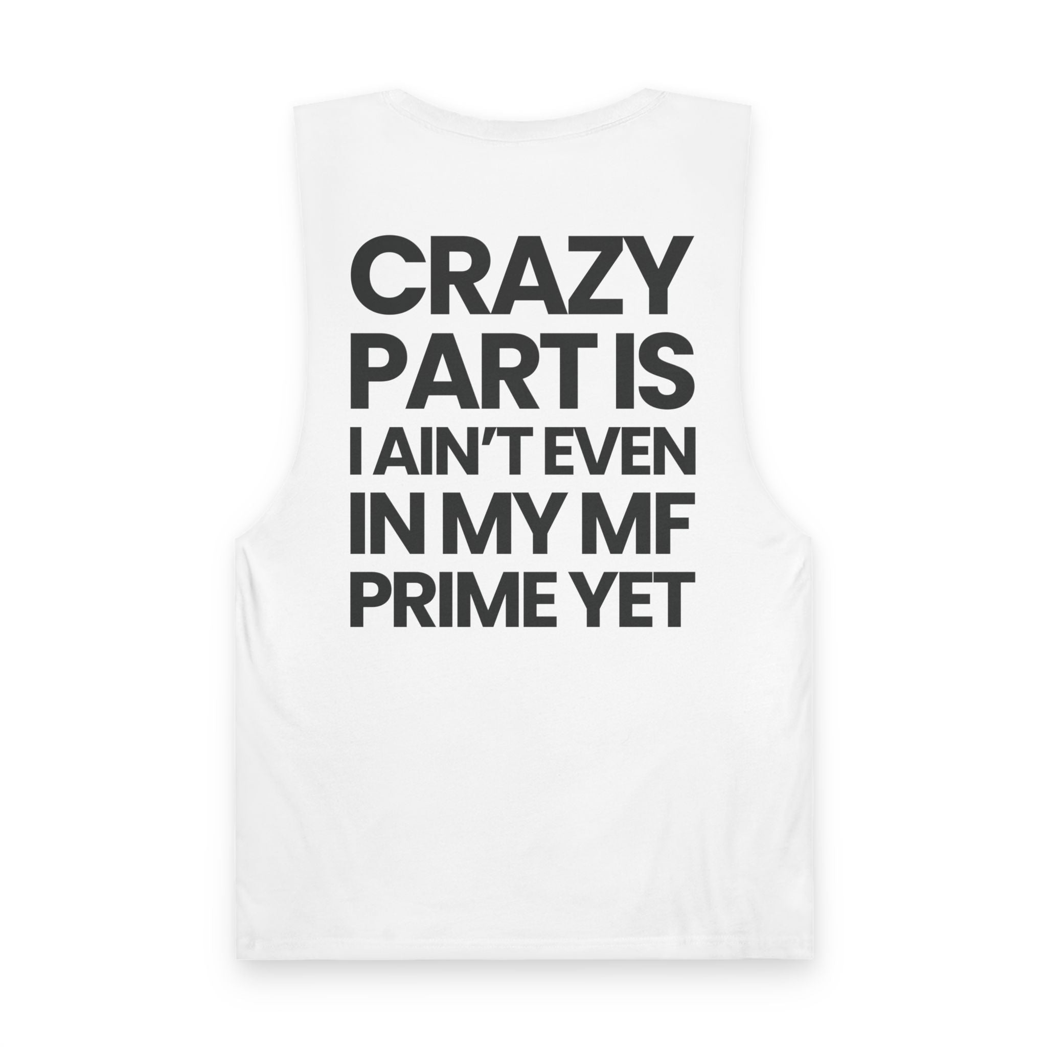 Not In My Prime Yet  - Tank Top