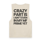 Not In My Prime Yet  - Tank Top