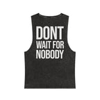 Dont Wait - Washed