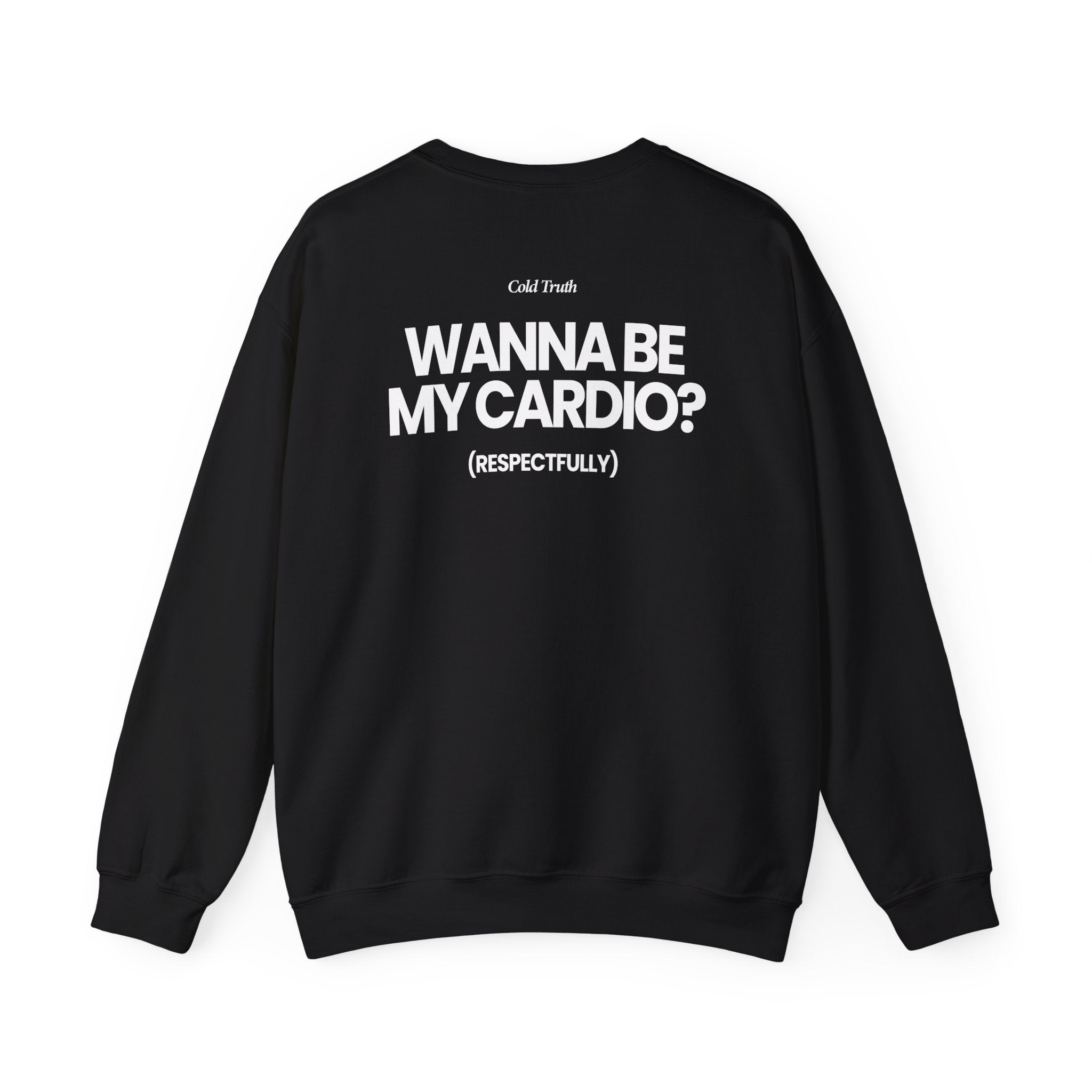 Wanna Be My Cardio? - Sweatshirt
