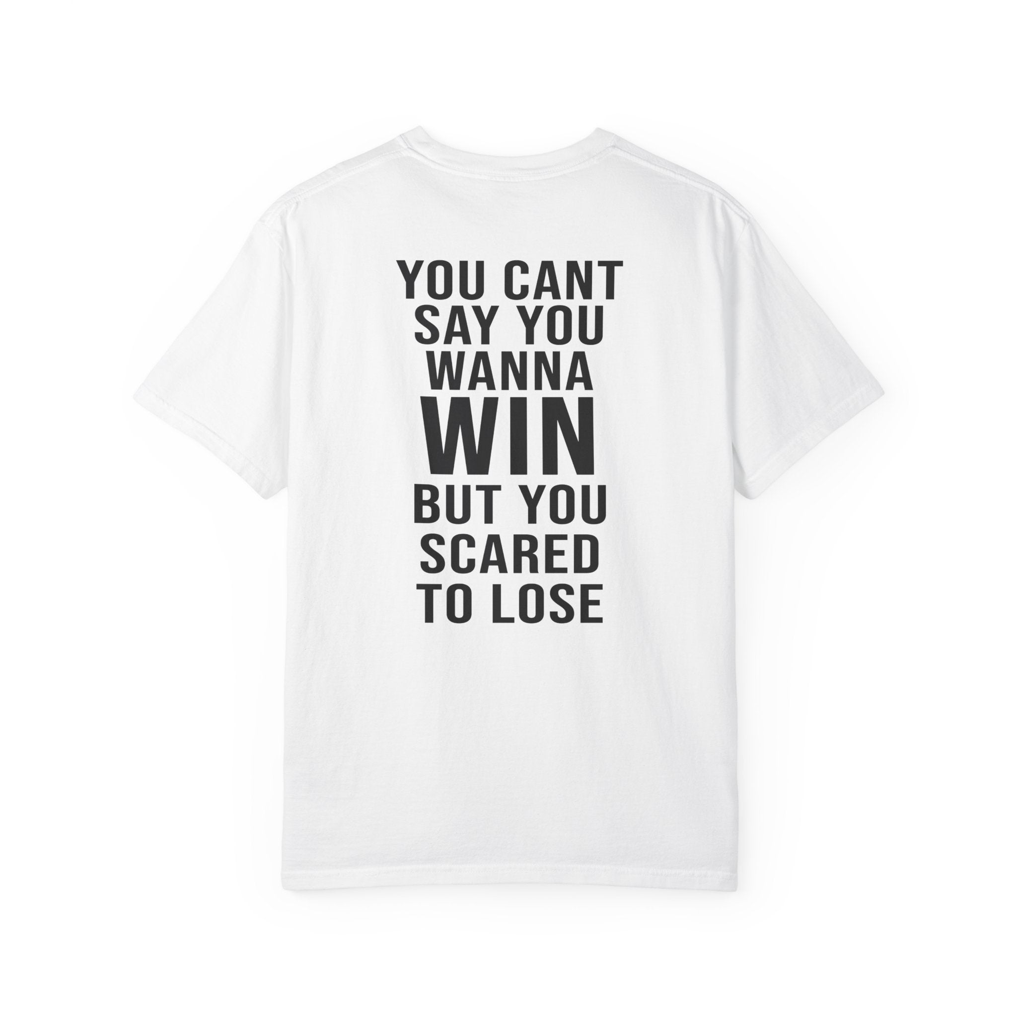 Cant Say You Wanna Win..