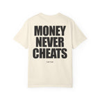 Money Never Cheats