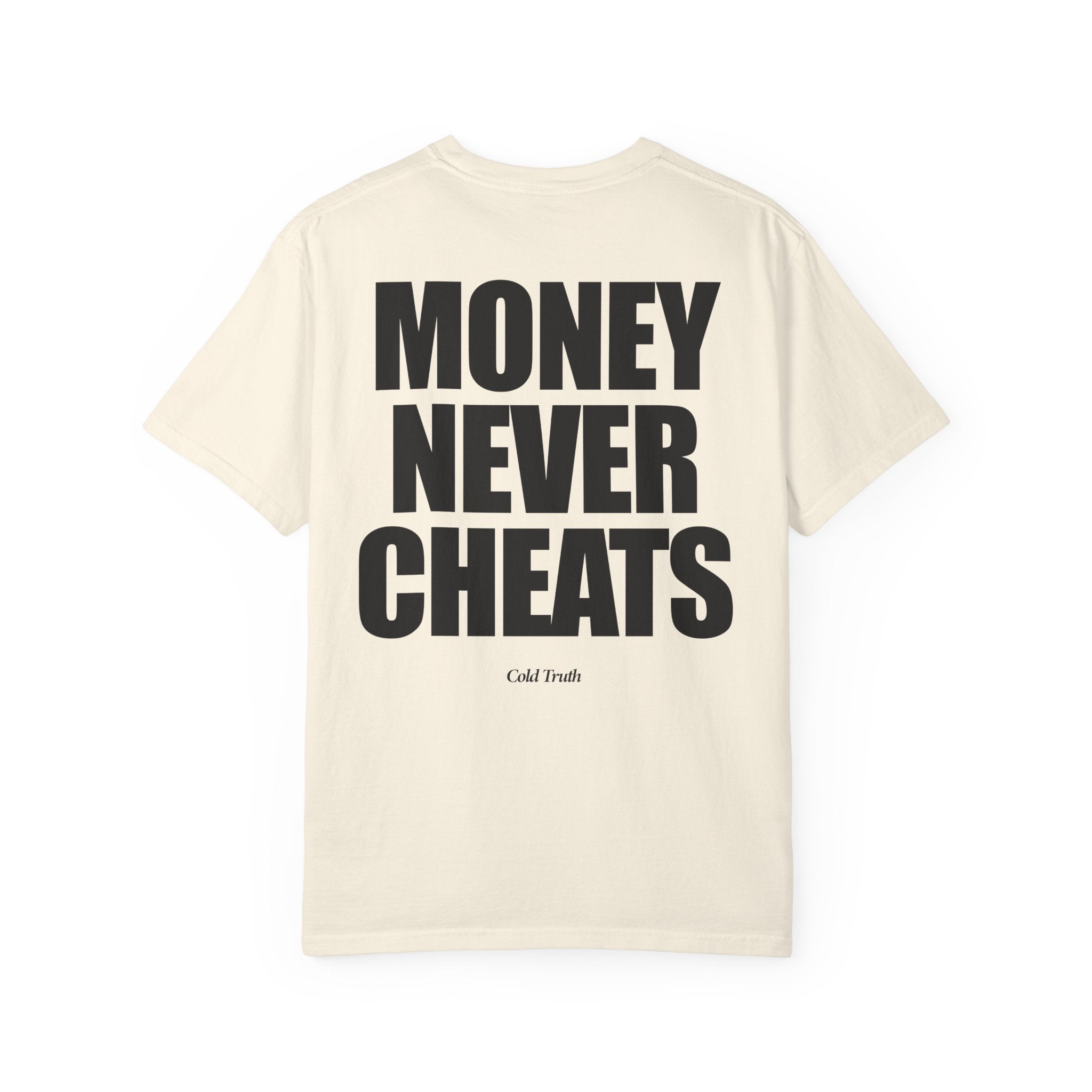 Money Never Cheats