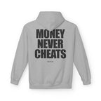 Money Never Cheats - Hoodie