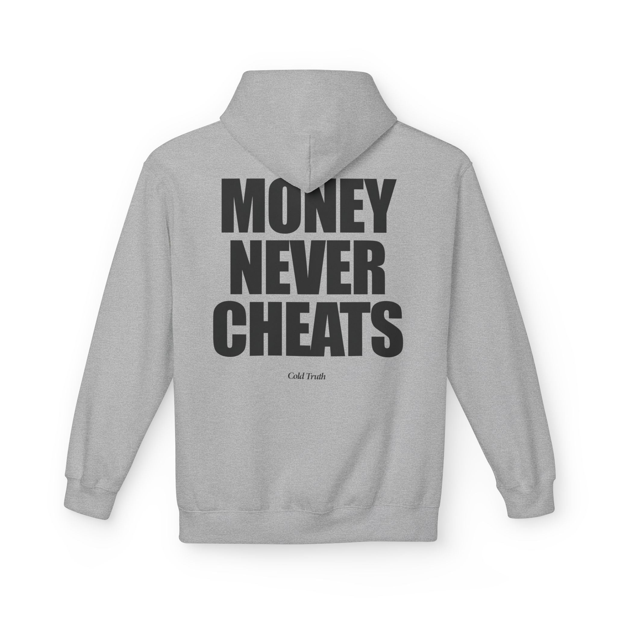 Money Never Cheats - Hoodie