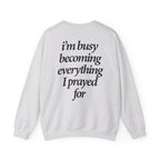 Busy Becoming - Sweatshirt