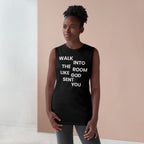 Walk In Like God Sent You - Tank Top