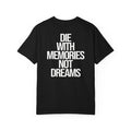 Memories Not Dreams