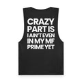 Not In My Prime Yet  - Tank Top
