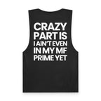 Not In My Prime Yet  - Tank Top