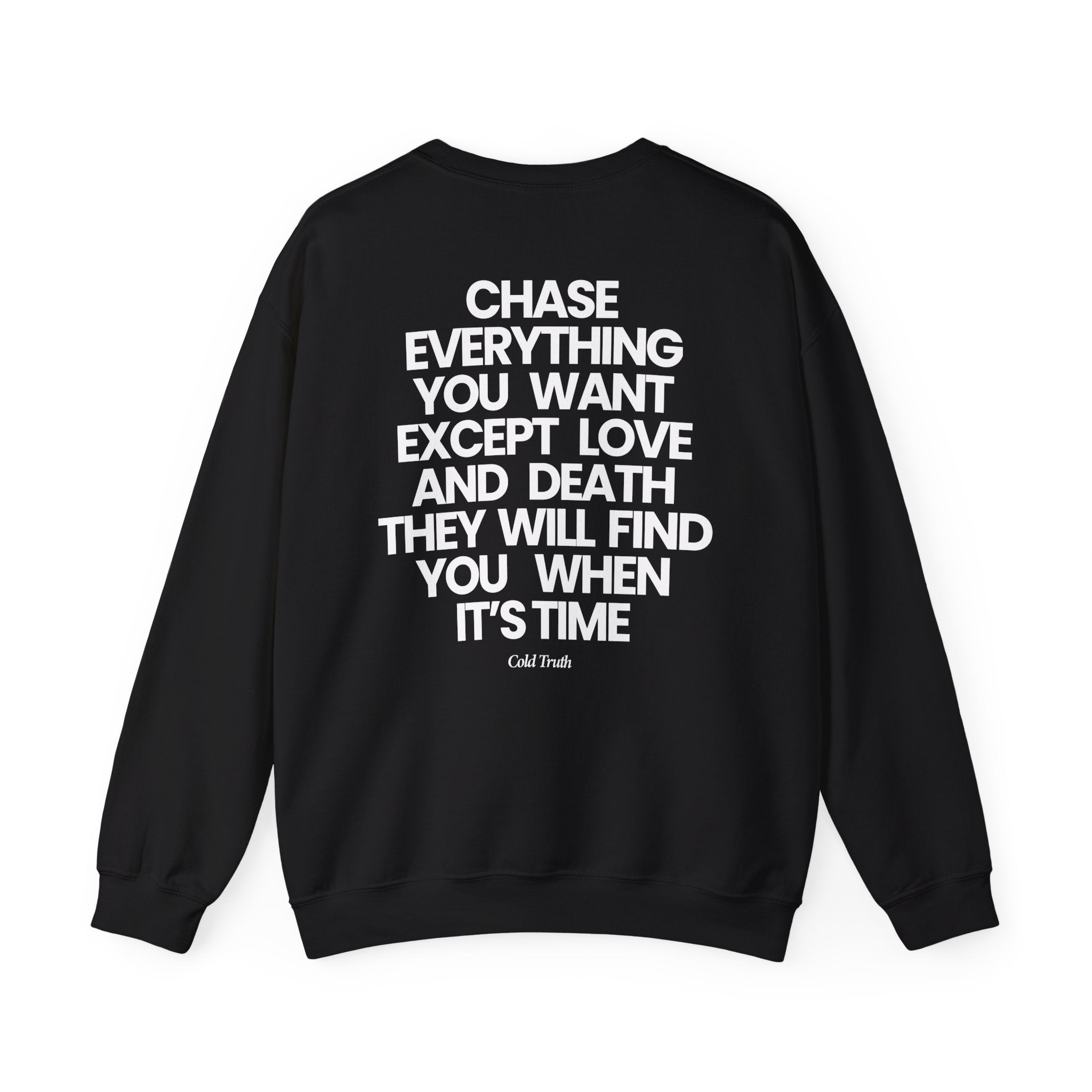 Chase Everything - Sweatshirt