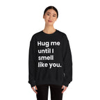 Hug Me - Sweatshirt