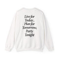 Live For Today - Sweatshirt