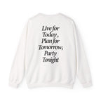 Live For Today - Sweatshirt