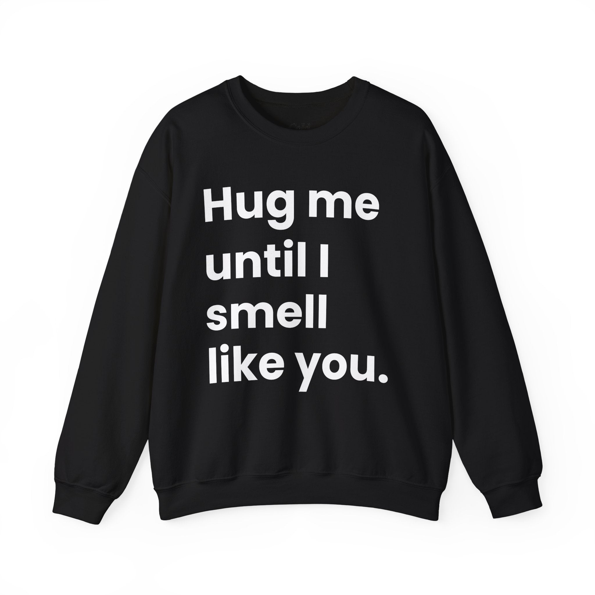 Hug Me - Sweatshirt