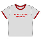 My Boyfriend is Hot AF - Ringer Tee