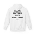 Happiness Over Everything - Hoodie
