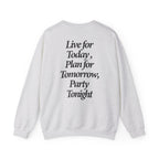 Live For Today - Sweatshirt