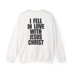 I Fell In Love With Jesus - Sweatshirt