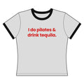I do Pilates.. - Ringer Tee