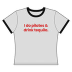 I do Pilates.. - Ringer Tee