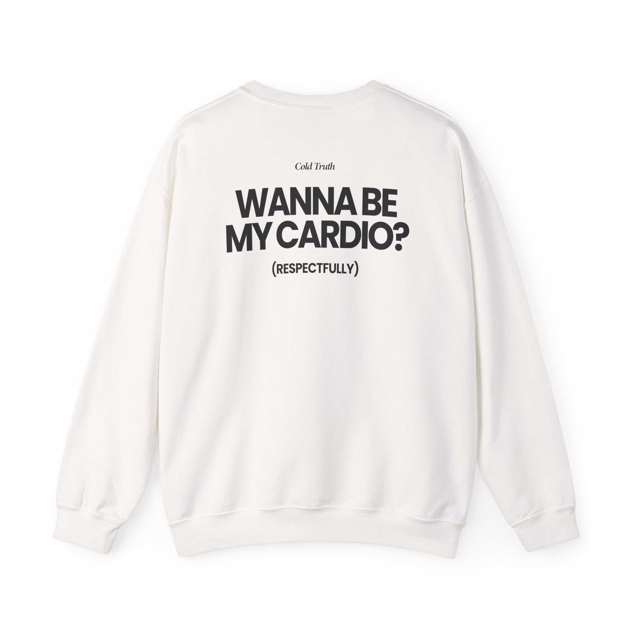 Wanna Be My Cardio? - Sweatshirt