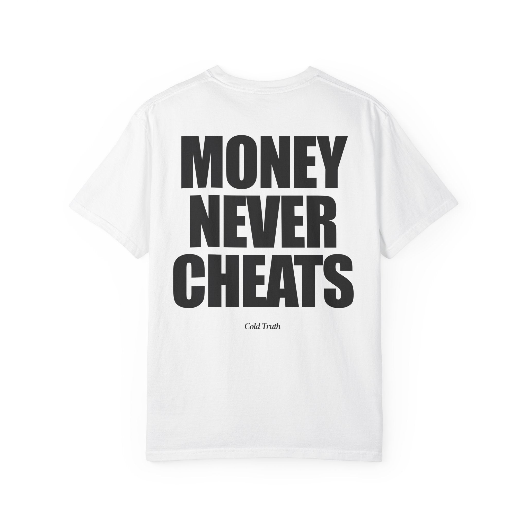 Money Never Cheats