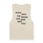 Walk In Like God Sent You - Tank Top