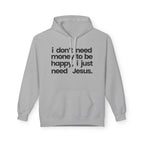 I Just Need Jesus - Hoodie