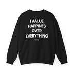 Happiness Over Everything - Sweatshirt