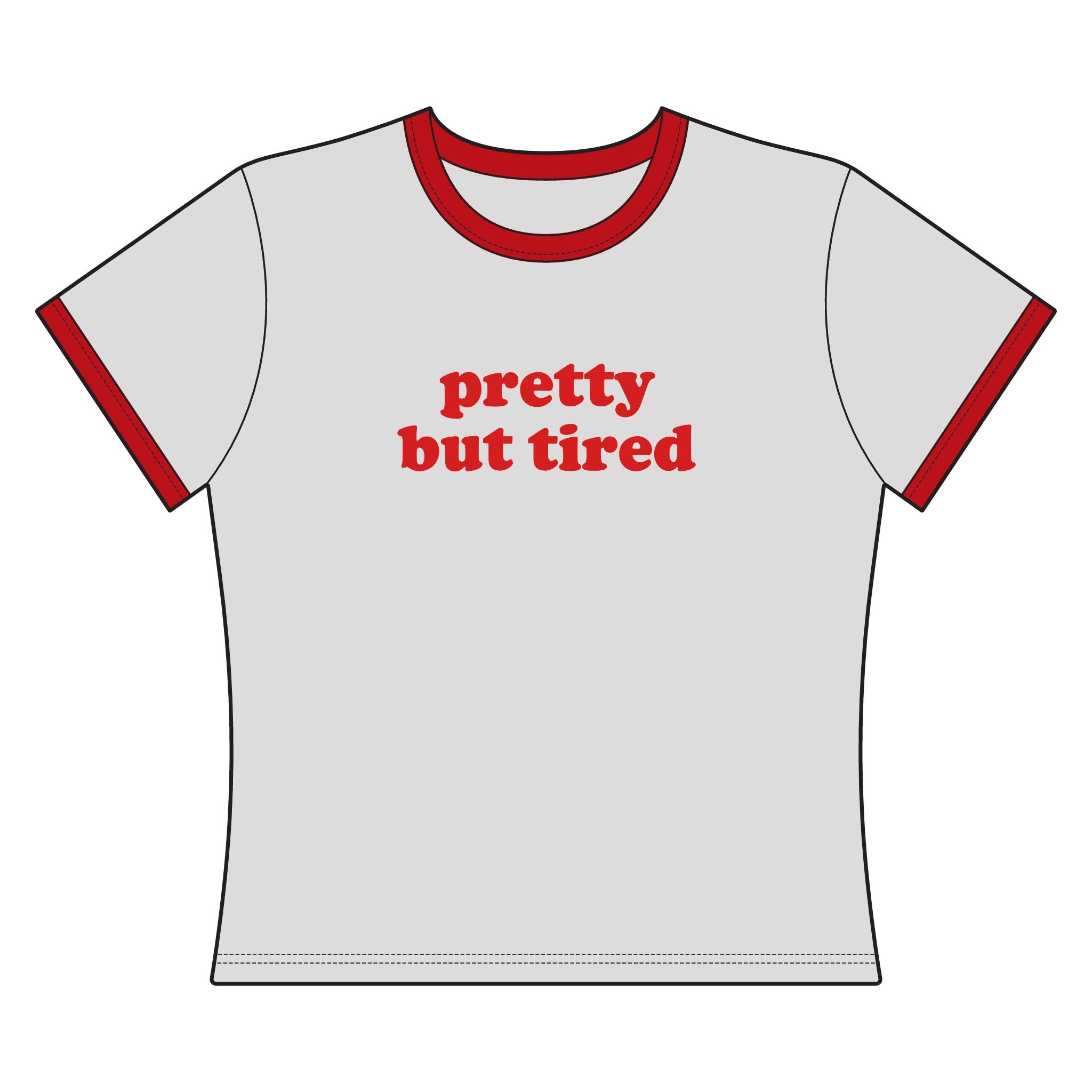 Pretty But Tired - Ringer Tee