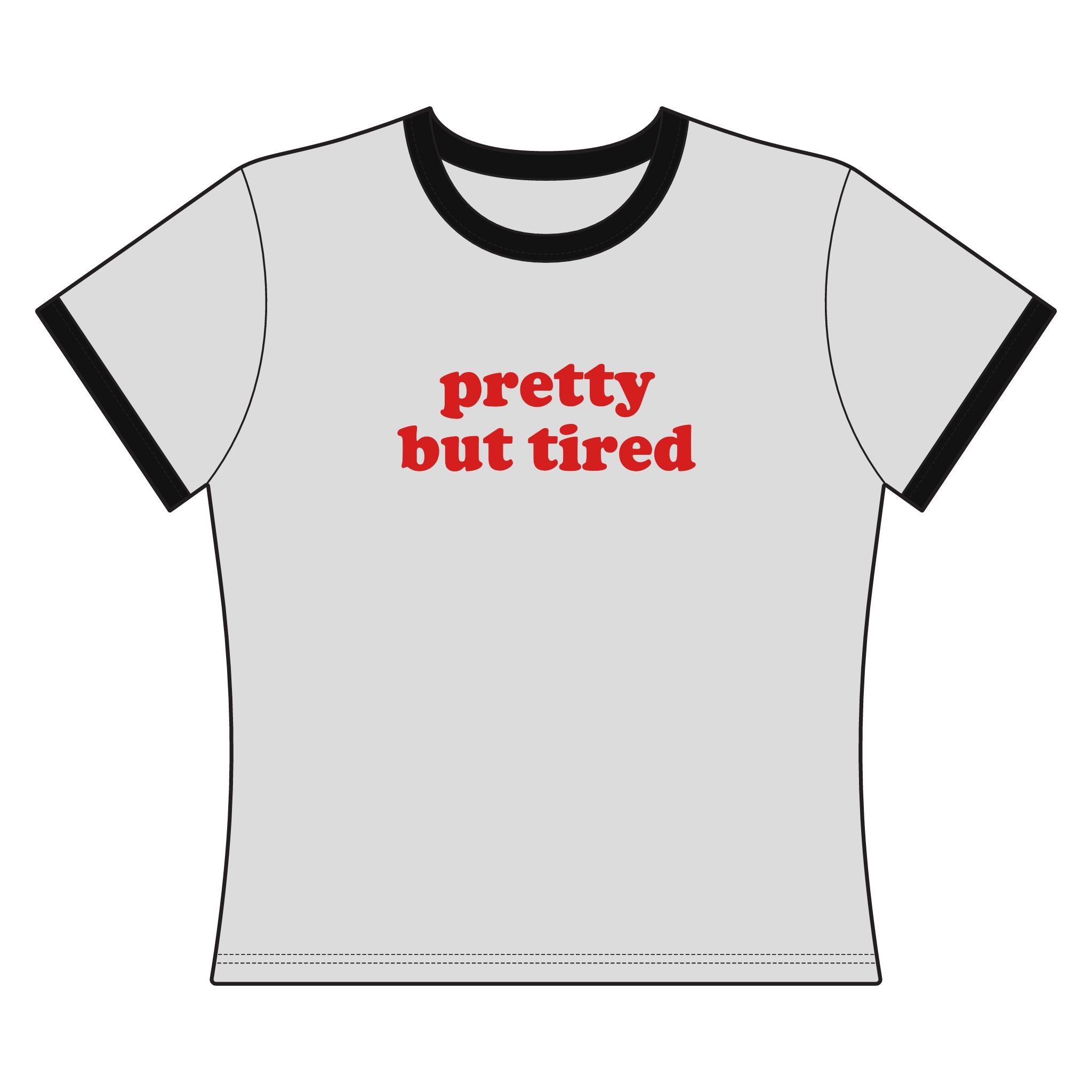 Pretty But Tired - Ringer Tee
