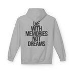 Memories Not Dreams - Hoodie