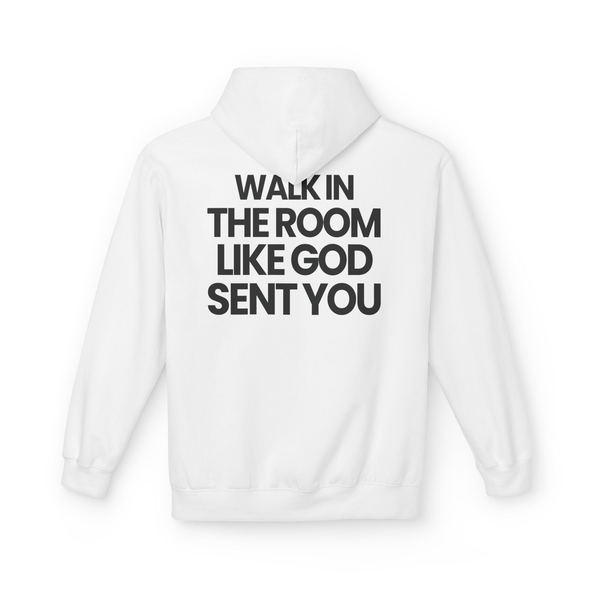 Walk In Like God Sent You 2.0 - Hoodie