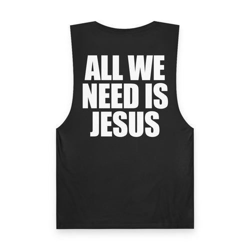 All We Need is Jesus - Tank Top