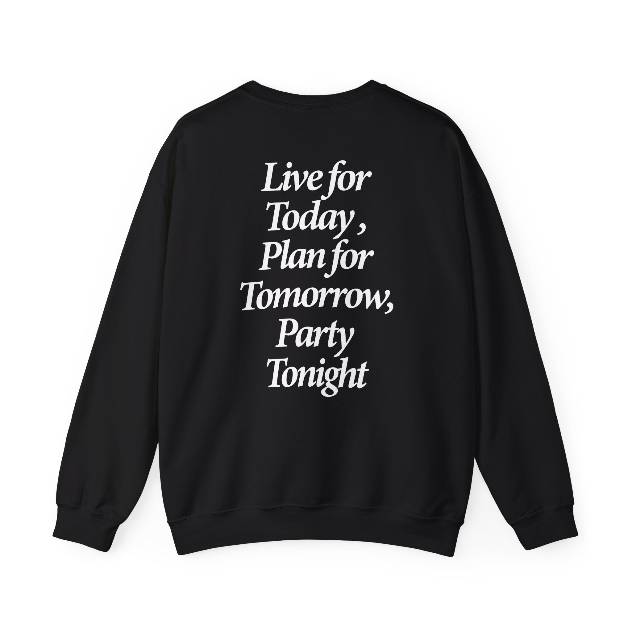 Live For Today - Sweatshirt
