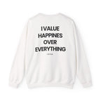 Happiness Over Everything - Sweatshirt