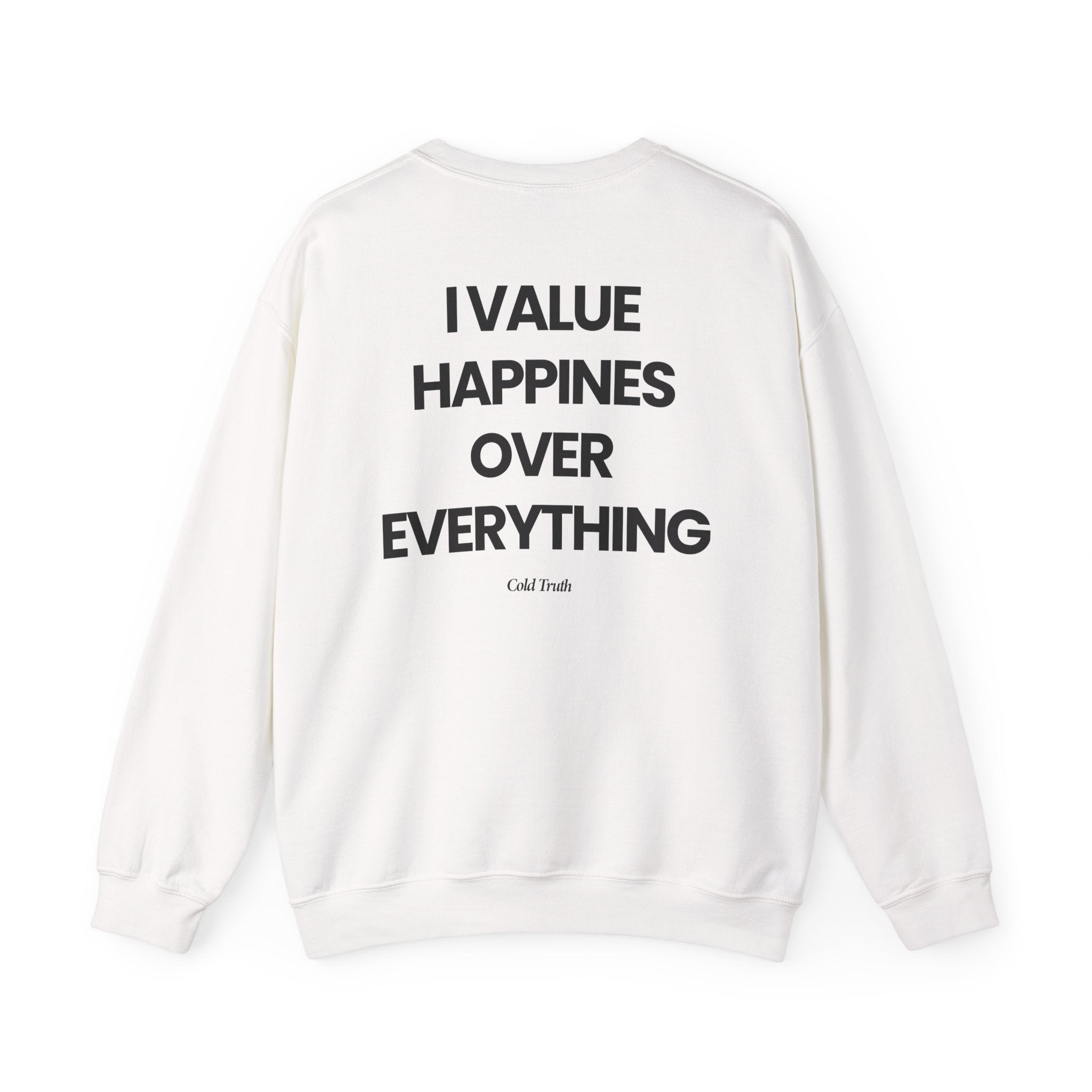 Happiness Over Everything - Sweatshirt