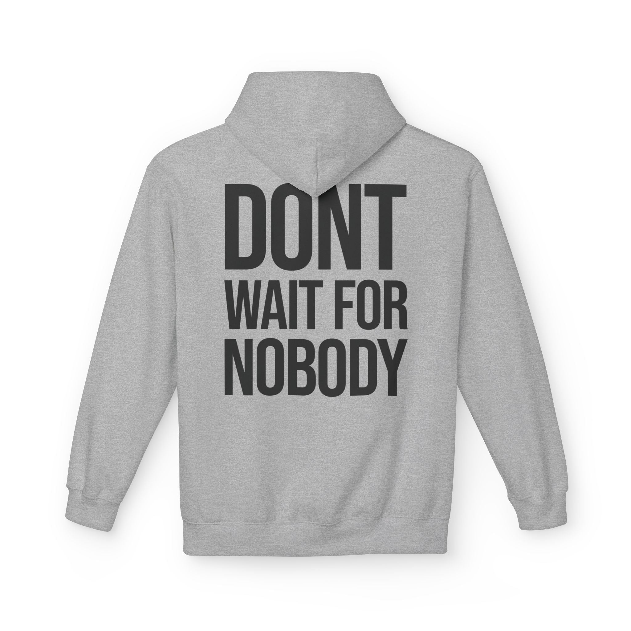 Dont Wait - Hoodie