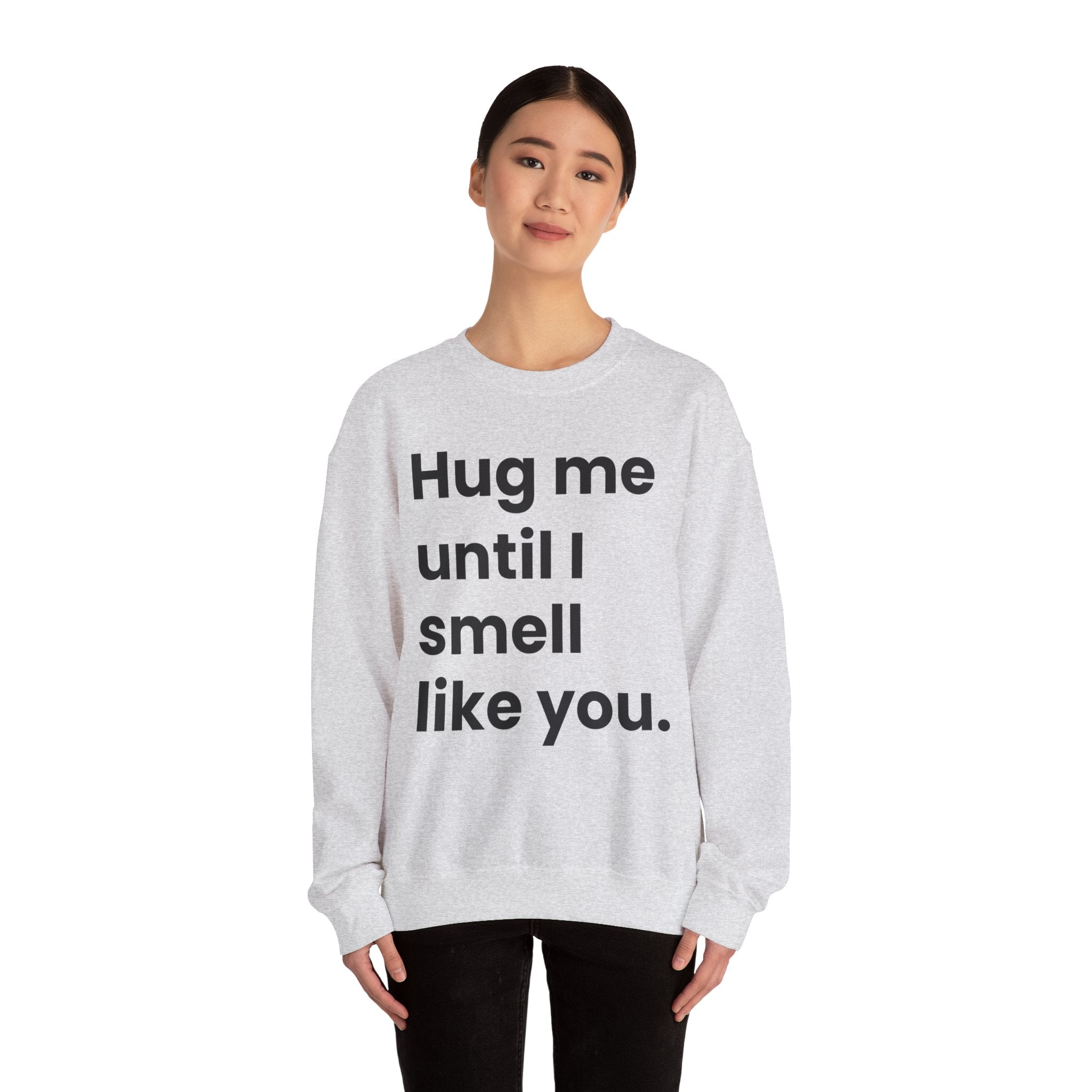 Hug Me - Sweatshirt